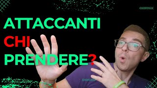 ATTACCANTI AL FANTACALCIO  QUALI ATTACCANTI PRENDERE AL FANTACALCIO GUIDA ASTA FANTACALCIO [upl. by Carine]