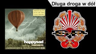 HAPPYSAD  Długa droga w dół OFFICIAL AUDIO [upl. by Jaenicke]