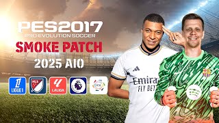 PES 2017 NEW SMOKE PATCH SEASON 2025 AIO [upl. by Syxela797]