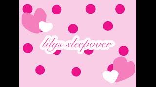 lilys sleepover theme [upl. by Ahtan]