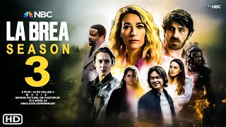 La Brea Season 3 Trailer  NBC  Zyra Gorecki Finale ExplainedPredictions Cancelled Premier Date [upl. by Redman675]