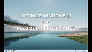 OPTIMIZE Windows 11 for MAXIMUM PERFORMANCE [upl. by Tish]