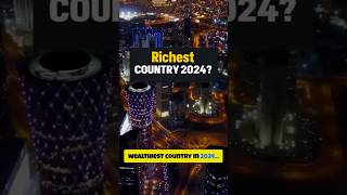 Richest Country in 2024 How Qatar Dominates the World Economy [upl. by Ahsenik]