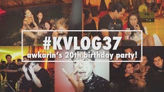 KVLOG37  AWKARIN’s 20th BIRTHDAY PARTY [upl. by Lerrad]