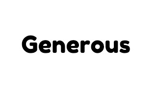 Generous A Word for Giving More Than Expected [upl. by Aluk]