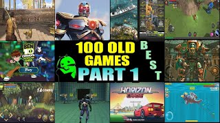 TOP 100 BEST OLD ANDROID GAMES FOR NOSTALGIA IN 2023 Part 1 [upl. by Erastus454]