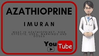 💊 what is AZATHIOPRINE Uses doses mechanism action Side effects of Azathioprine 50 mg Imuran [upl. by Renwick]