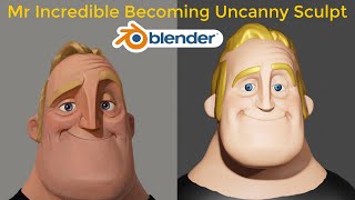 Mr Incredible Becoming Uncanny Sculpt Timelapse in Blender [upl. by Echo]