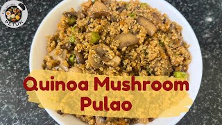 Quinoa Mushroom Pulao recipe  Healthy nonsticky Quinoa pulao  Mushroom Quinoa [upl. by Maggi53]