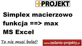 Metoda simplex  macierzowo funkcja max 2 ograniczenia MS Excel [upl. by Fari]