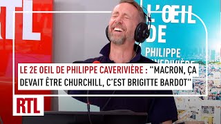 Le 2e œil de Philippe Caverivière  quotMacron ça devait être Churchill et cest Brigitte Bardotquot [upl. by Ilyk648]