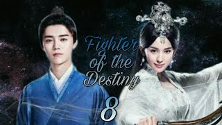 Fighter of the Destiny  Episode 8 [upl. by Ettevets]