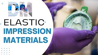 Dental Material  Lecture 7  Elastic impression material طب اسنان مرحلة ثانية [upl. by Pawsner489]