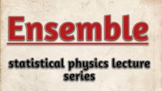 Ensemble  microcanonical ensemble  canonical ensemblen grand canonical ensemble notes [upl. by Keffer493]