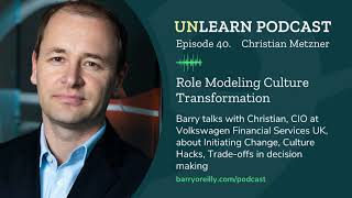 Role Modeling Culture Transformation with Christian Metzner CIO at Volkswagen Financial Services UK [upl. by Norraa650]