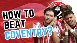 Sheffield United Fan Views  THE TEAM TO BEAT COVENTRY  DOES PECK START [upl. by Ilajna]