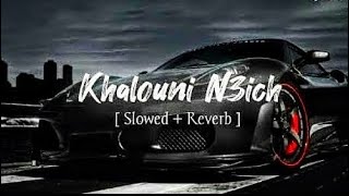 Arabic Remix Khalouni N3ich Yusuf Ek io lu Slowed Reverb Bass Boosted SRGMusicOfficial [upl. by Sirapal]