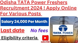 Odisha TATA Power Freshers Recruitment 2024  Apply Online For Various Posts missrout [upl. by Jepson]