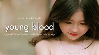 young blood rejuvenate health amp youth  Subliminal Affirmations [upl. by Anivol937]