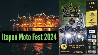 Primeiro Itapoá Moto Fest Julho de 2024 Porto de Itapoá a Noite e Significado do dia 27 de julho [upl. by Aimak]