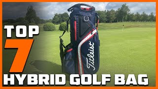 Top 7 Hybrid Golf Bags of 2024 Find Your Perfect Match on the Course [upl. by Tezile599]