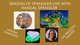 Season of Spangler Live with Randal Spangler and The Principal Painter [upl. by Tabby]