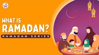 Ramadan Series for Kids  What is Ramadan  Part 1 [upl. by Suiradel]