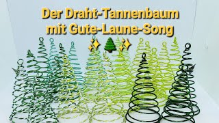 Der DrahtTannenbaum ✨️🌲✨️ [upl. by Redd]