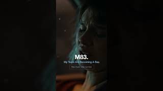 M83  My Tears Are Becoming Sea [upl. by Nosahc]