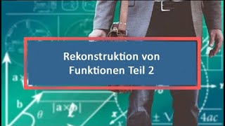 Rekonstruktion von FunktionenTeil 2 [upl. by Katushka]