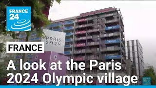 A look at the Paris 2024 Olympic village with athletes arrival imminent • FRANCE 24 English [upl. by Kenrick725]