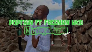 Poptain ft Freeman HKD MUNYAMA Official lyrical video [upl. by Mouldon612]