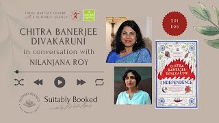 Suitably Booked S1E6 Independence  Chitra Banerjee Divakaruni amp Nilanjana RoyIndia Habitat Centre [upl. by Eanod]