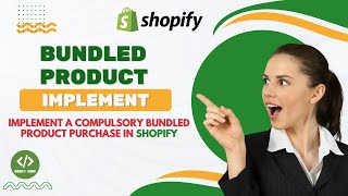 implement a compulsory bundled product purchase  Shopify customization [upl. by Castra]