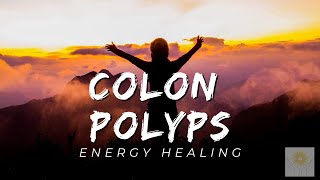 Colon Polyps Energy Healing  Healing at Hand [upl. by Orban]