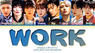 ATEEZ WORK Lyrics 에이티즈 WORK 가사 Color Coded Lyrics [upl. by Acirema478]