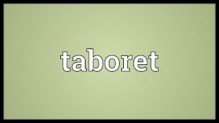 Taboret Meaning [upl. by Nevah]