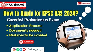 How to Apply KPSC KAS 2024 Gazetted Probationers Exam  Step by Step Procedure [upl. by Tobiah569]