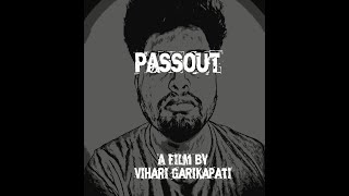 PASSOUT  A film by Vihari Garikapati [upl. by Tham]