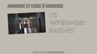 Angoisses et Psychiatrie  Des thérapeutiques inadaptées [upl. by Enaywd155]