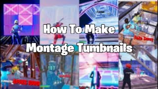 How To Make Fortnite Montage Tumbnails [upl. by Hime]