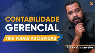 TUDO O QUE VOCÊ PRECISA SABER SOBRE CONTABILIDADE GERENCIAL [upl. by Gabriello]