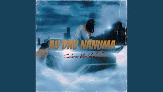 Au Dau Nanuma [upl. by Junieta]