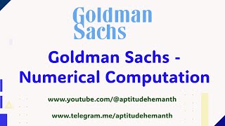 Goldman Sachs  Numerical Computation  Previous Qs [upl. by Yma802]