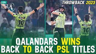 PSL Throwback  𝐐𝐚𝐥𝐚𝐧𝐝𝐚𝐫𝐬 𝐖𝐢𝐧𝐬 𝐁𝐚𝐜𝐤 𝐭𝐨 𝐁𝐚𝐜𝐤 𝐏𝐒𝐋 𝐓𝐢𝐭𝐥𝐞𝐬  Lahore Qalandars vs Multan Sultans [upl. by Krahmer]