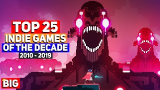 Top 25 BEST Indie Games of the Decade 20102019 [upl. by Eenot]