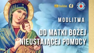 CUDOWNA MODLITWA DO MATKI BOŻEJ NIEUSTAJĄCEJ POMOCY ❤️ MODLITWA WIELKIEJ MOCY MÓDL SIĘ ZA NAMI [upl. by Yelkcub]