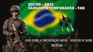 Sargento Temporário da Aeronáutica  QSCon 2023  Concentração Inicial e INSPSAU – DICAS ATUALIZADAS [upl. by Nauqyt]