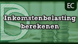 Economie  Uitleg inkomstenbelasting berekenen HavoVwo [upl. by Favata154]