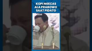 Kopi Bisa quotNgecasquot Ala Prabowo saat Momen Pidato Politik shorts [upl. by Osrock]